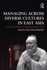 Image for Managing across diverse cultures in East Asia: issues and challenges in a changing globalized world