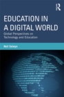 Image for Education in a digital world: global perspectives on technology and education