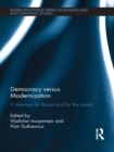 Image for Democracy versus modernization: a dilemma for Russia and for the world