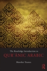 Image for The Routledge Introduction to Qur&#39;anic Arabic