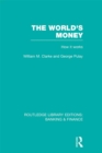 Image for The World&#39;s Money (RLE: Banking &amp; Finance)