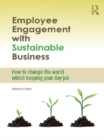 Image for Employee engagement with sustainable business: how to change the world whilst keeping your day job