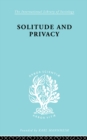 Image for Solitude and privacy: a study of social isolation its causes and therapy