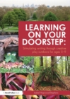 Image for Learning on your doorstep: stimulating writing through creative play outdoors for ages 5-9