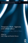 Image for Temporary work, agencies, and unfree labor: insecurity in the new world of work