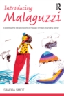 Image for Introducing Malaguzzi: exploring the life and work of Reggio Emilia&#39;s founding father