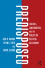 Image for Predisposed: liberals, conservatives, and the biology of political differences