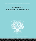 Image for Soviet legal theory: its social background and development
