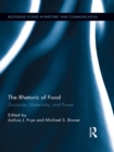 Image for The rhetoric of food: discourse, materiality, and power