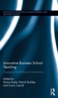 Image for Innovative business school teaching: engaging the millennial generation