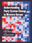 Image for Understanding party system change in Western Europe