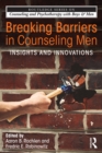 Image for Breaking barriers in counseling men: insights and innovations