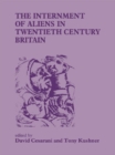 Image for The Internment of Aliens in Twentieth Century Britain