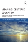 Image for Meaning-centered education: international perspectives and explorations in higher education