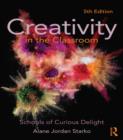 Image for Creativity in the classroom: schools of curious delight