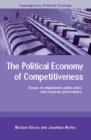 Image for The Political Economy of Competitiveness: Corporate Performance and Public Policy