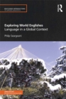 Image for Exploring World Englishes: Language in a Global Context