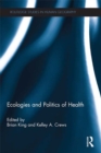 Image for Ecologies and politics of health