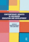 Image for Contemporary debates in childhood education and development