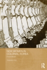 Image for New women in colonial Korea: a sourcebook