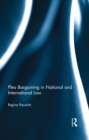 Image for Plea Bargaining in National and International Law