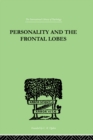 Image for Personality And The Frontal Lobes: AN INVESTIGATION OF THE PSYCHOLOGICAL EFFECTS OF DIFFerent Types