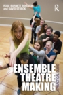 Image for Ensemble theatre making: a practical guide