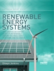 Image for Renewable energy systems: the Earthscan expert guide to renewable energy technologies for home and business