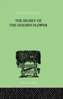 Image for The Secret Of The Golden Flower: A Chinese Book of Life