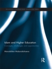 Image for Islam and higher education: concepts, challenges and opportunities