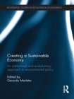 Image for Creating a sustainable economy: an institutional and evolutionary approach to environmental policy : 21