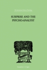 Image for Surprise And The Psycho-Analyst: On the Conjecture and Comprehension of Unconscious Processes