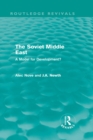 Image for The Soviet Middle East (Routledge Revivals): A Model for Development?
