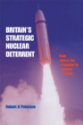 Image for Britain&#39;s strategic nuclear deterrent: from before the V-Bomber to beyond Trident.