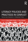 Image for Literacy policies and practices in conflict: reclaiming classrooms in networked times