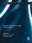 Image for French Liberalism in the 19th Century: An Anthology