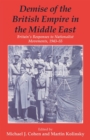 Image for Demise of the British empire in the Middle East: Britain&#39;s responses to nationalist movements, 1943-55