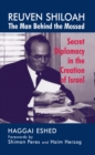 Image for Reuven Shiloah: the man behind the mossad : secret diplomacy in the creation of Israel.