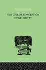 Image for The child&#39;s conception of geometry