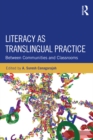 Image for Literacy as translingual practice: between communities and classrooms