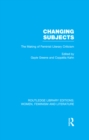 Image for Changing subjects: the making of feminist literary criticism : v. 8