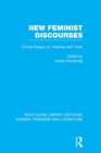 Image for New Feminist Discourses Volume 2: Critical Essays on Theories and Texts : Volume 2