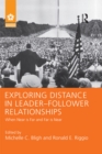 Image for Exploring Distance in Leader-Follower Relationships: When Near Is Far and Far Is Near