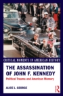 Image for The assassination of John F. Kennedy: political trauma and American memory
