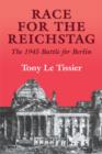 Image for Race for the Reichstag: the 1945 battle for Berlin.