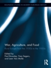 Image for War, agriculture, and food: rural Europe from the 1930s to the 1950s