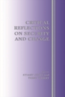 Image for Critical reflections on security and change