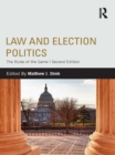 Image for Law and election politics: the rules of the game