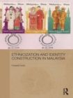 Image for Ethnicization and identity construction in Malaysia