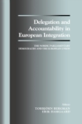 Image for Delegation and Accountability in European Integration: The Nordic Parliamentary Democracies
